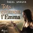 Tots estimem l'Emma af Angel Burgas