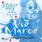 Elskar mig, elskar mig ekki 2 - Við Marco af Line Kyed Knudsen