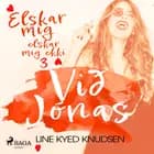 Elskar mig, elskar mig ekki 3 - Við Jónas af Line Kyed Knudsen