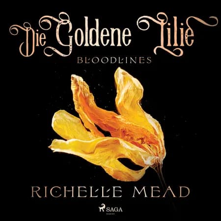 Die goldene Lilie af Richelle Mead