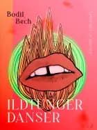 Ildtunger danser af Bodil Bech
