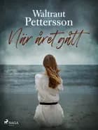 När året gått af Waltraut Pettersson
