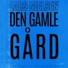 Den gamle gård af Lars Nielsen