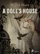 A Doll's House af Henrik Ibsen