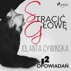 Stracić głowę - 12 opowiadań af Jolanta Cywińska