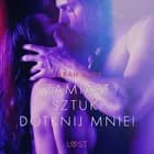 Zamiast sztuki dotknij mnie! - opowiadanie erotyczne af Sarah Skov