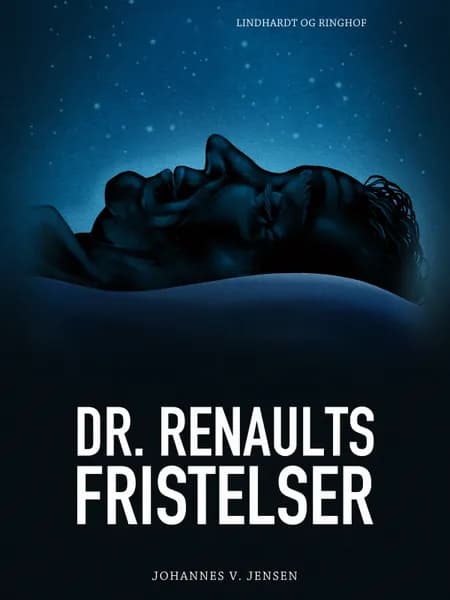 Dr. Renaults fristelser af Johannes V. Jensen