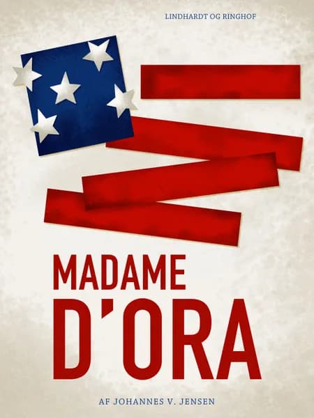 Madame d´Ora af Johannes V. Jensen