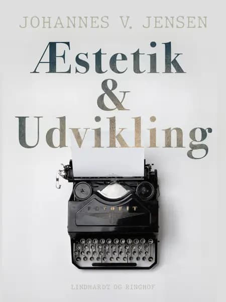 Æstetik og udvikling af Johannes V. Jensen