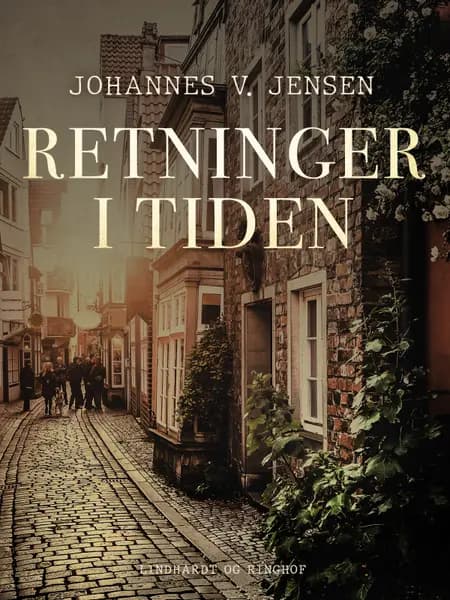 Retninger i Tiden af Johannes V. Jensen