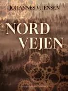 Nordvejen af Johannes V. Jensen