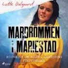 Mardrömmen i Mariestad - Historien om Helena Anderssons försvinnande
