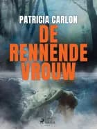 De rennende vrouw af Patricia Carlon