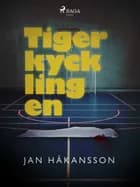 Tigerkycklingen af Jan Håkansson