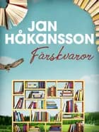 Färskvaror af Jan Håkansson