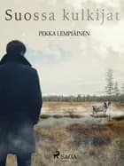 Suossa kulkijat af Pekka Lempiäinen