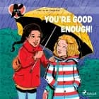 K for Kara 22 - You're Good Enough! af Line Kyed Knudsen