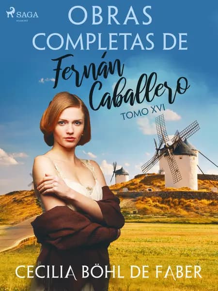 Obras completas de Fernán Caballero. Tomo XVI af Cecilia Böhl de Faber