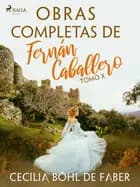 Obras completas de Fernán Caballero. Tomo X af Cecilia Böhl de Faber