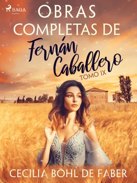 Obras completas de Fernán Caballero. Tomo IX af Cecilia Böhl de Faber