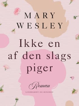 Ikke en af den slags piger af Mary Wesley