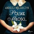 Polskie miłości... af Andrzej Mularczyk