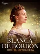 Blanca de Borbón af José de Espronceda