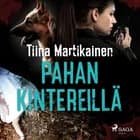 Pahan kintereillä af Tiina Martikainen