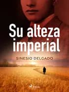 Su alteza imperial af Sinesio Delgado