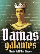 Damas galantes af María del Pilar Sinués
