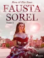 Fausta Sorel. Tomo I af María del Pilar Sinués