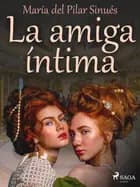 La amiga íntima af María del Pilar Sinués