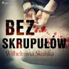 Bez skrupułów af Wilhelmina Skulska