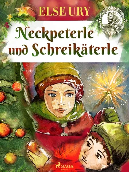 Neckpeterle und Schreikäterle af Else Ury