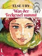 Was der Teekessel summt af Else Ury