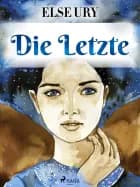 Die letzte
