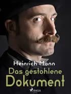 Das gestohlene Dokument af Heinrich Mann