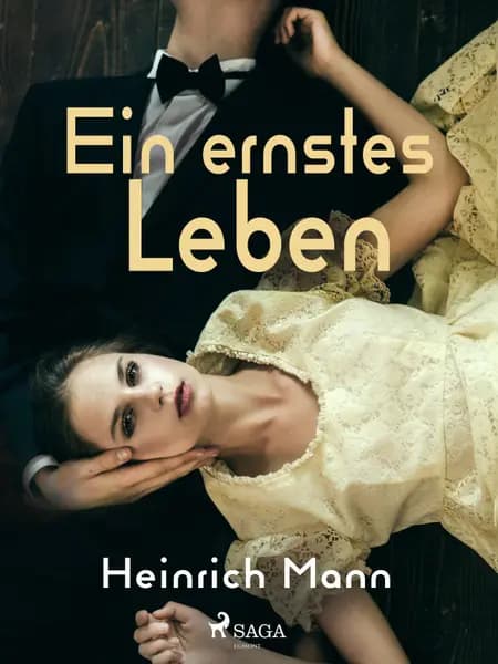 Ein ernstes Leben af Heinrich Mann