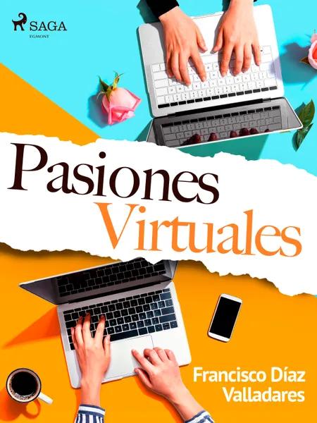 Pasiones virtuales af Francisco Díaz Valladares