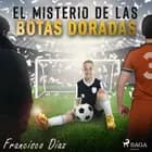 El misterio de las botas doradas af Francisco Díaz Valladares