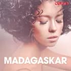 Madagaskar - erotiska noveller af Cupido