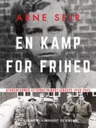 En kamp for frihed. Studenternes efterretningstjeneste 1940-1945