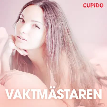 Vaktmästaren - erotiska noveller af Cupido