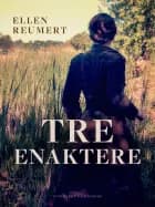 Tre enaktere