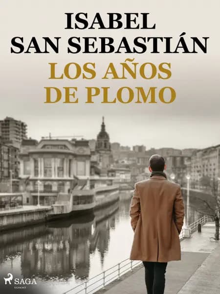 Los años de plomo af Isabel San Sebastián