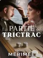 La Partie de Trictrac af Prosper Mérimée