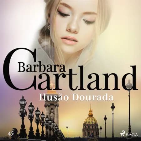 Ilusão Dourada (A Eterna Coleção de Barbara Cartland 45) af Barbara Cartland