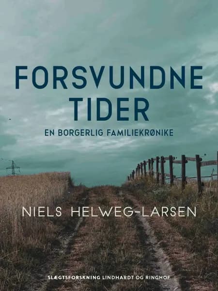 Forsvundne tider af Niels Helweg-Larsen