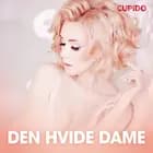 Den hvide dame - erotiske noveller af Cupido