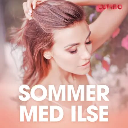 Sommer med Ilse - erotiske noveller af Cupido